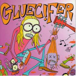 Gluecifer : Get That Psycho Out Of My Face